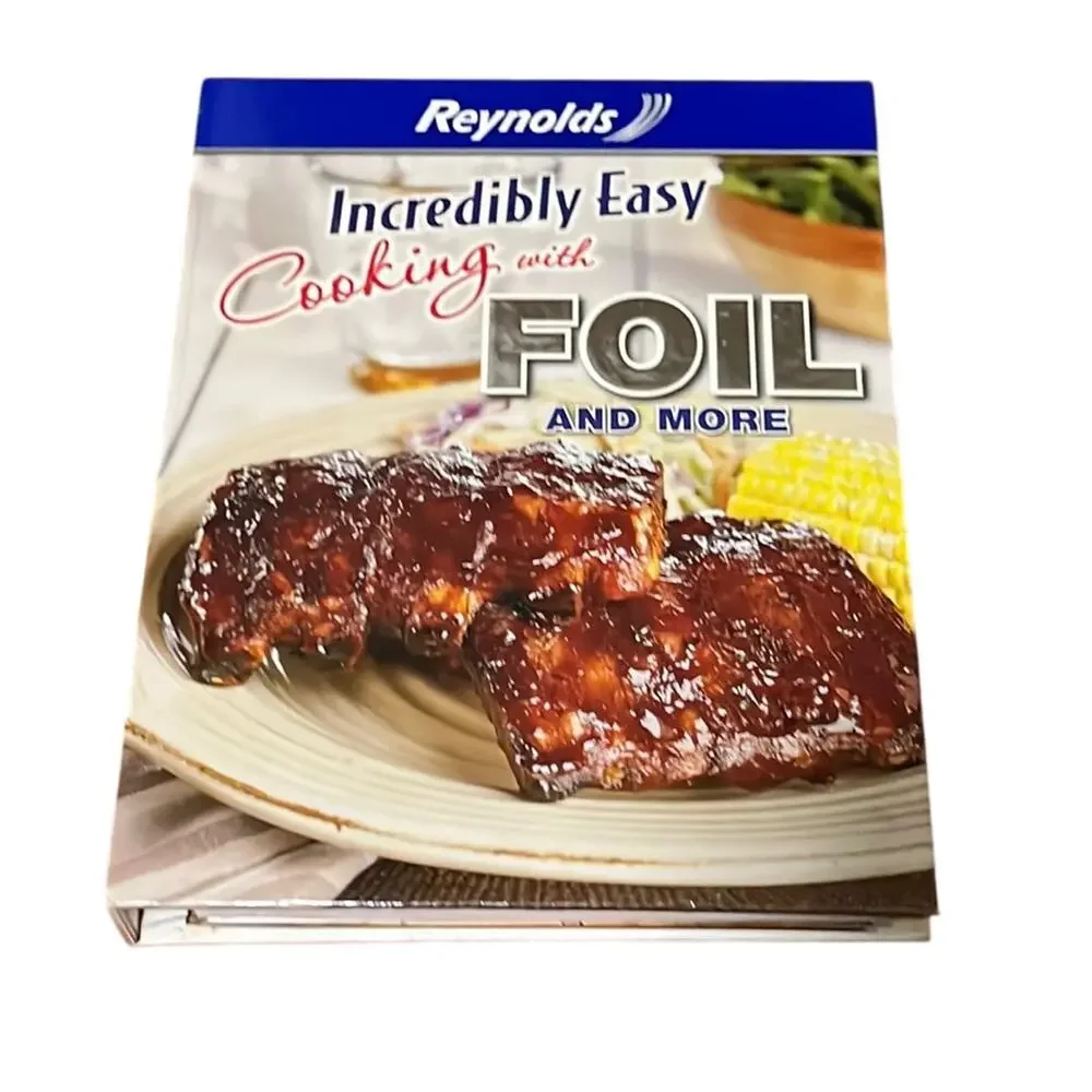 Reynolds Incredibly Easy Cooking with Foil Cookbook